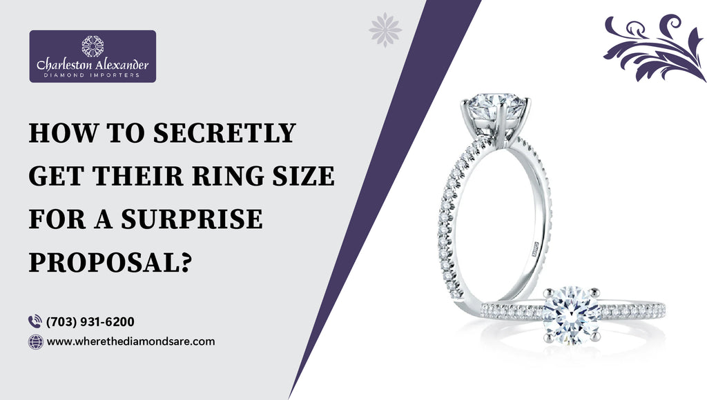 How to Secretly Get Their Ring Size for a Surprise Proposal?