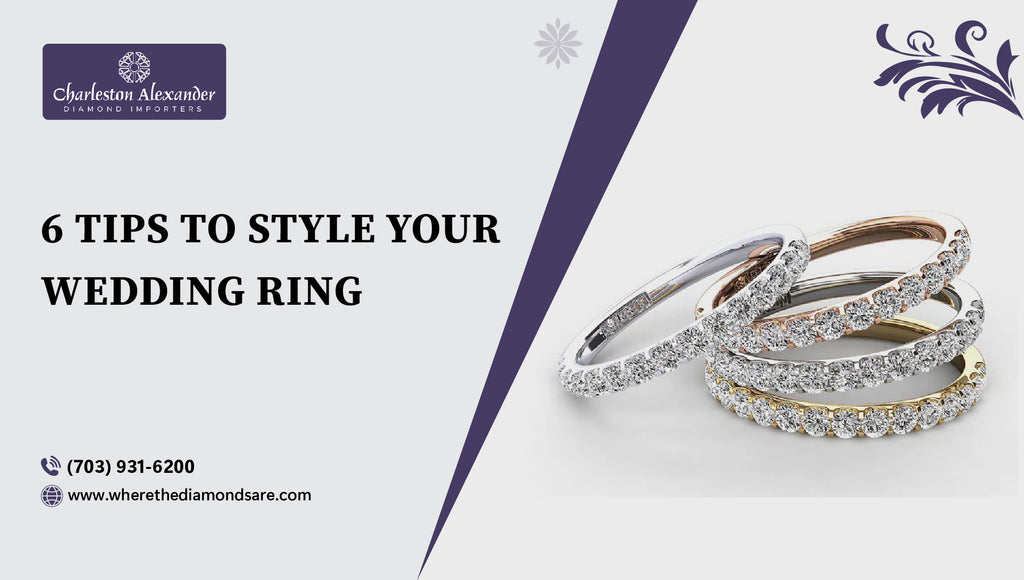 6 tips to Style Your Wedding Ring